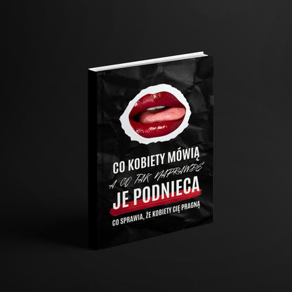 Co Kobiety Mówią, A Co Tak Naprawdę Je Podnieca